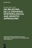 On believing. De la croyance. Epistemological and semiotic approaches (eBook, PDF)