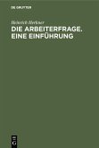 Die Arbeiterfrage. Eine Einführung (eBook, PDF)