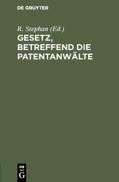 Gesetz, betreffend die Patentanwälte (eBook, PDF)