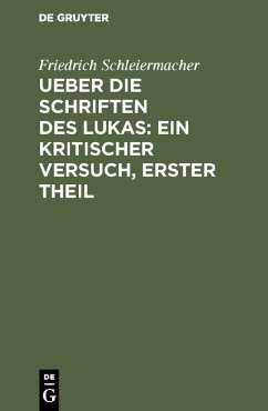 Cover Ueber die Schriften des Lukas: Ein kritischer Versuch, Erster Theil (eBook, PDF)