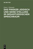 Das Pinsker Jiddisch und seine Stellung im gesamtjiddischen Sprachraum (eBook, PDF) Das Pinsker Jiddisch und seine Stellung im gesamtjiddischen Sprachraum (eBook, PDF)