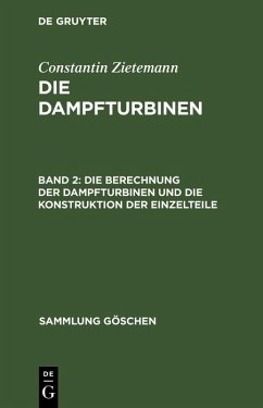 Cover Die Berechnung der Dampfturbinen und die Konstruktion der Einzelteile (eBook, PDF)