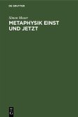 Metaphysik einst und jetzt (eBook, PDF)
