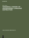 Towards a Theory of Programmed Language Instruction (eBook, PDF)