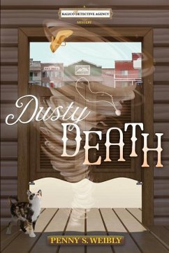 Dusty Death: A Kalico Cat Detective Agency Mystery - Weibly, Penny S.