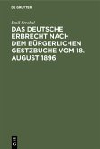 Das deutsche Erbrecht nach dem Bürgerlichen Gestzbuche vom 18. August 1896 (eBook, PDF)