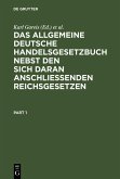 Das allgemeine deutsche Handelsgesetzbuch nebst den sich daran anschließenden Reichsgesetzen (eBook, PDF)