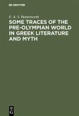 Some Traces of the Pre-Olympian World in Greek Literature and Myth (eBook, PDF)