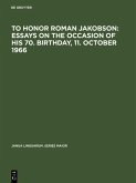 To honor Roman Jakobson : essays on the occasion of his 70. birthday, 11. October 1966 (eBook, PDF)