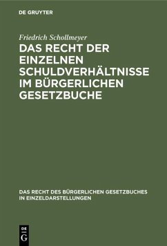 Das Recht der einzelnen Schuldverhältnisse im Bürgerlichen Gesetzbuche (eBook, PDF) - Schollmeyer, Friedrich
