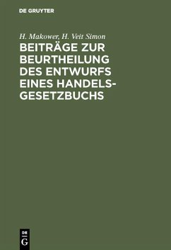 Beiträge zur Beurtheilung des Entwurfs eines Handelsgesetzbuchs (eBook, PDF) - Makower, H.; Simon, H. Veit