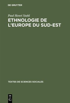 Ethnologie de l'europe du sud-est (eBook, PDF) - Stahl, Paul Henri