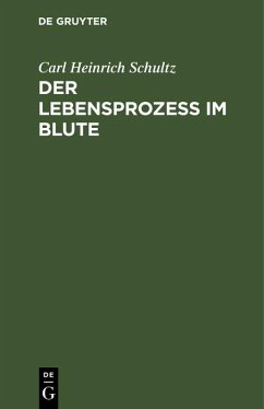 Der Lebensprozess im Blute (eBook, PDF) - Schultz, Carl Heinrich