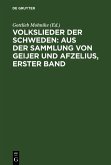 Volkslieder der Schweden: aus der Sammlung von Geijer und Afzelius, erster Band (eBook, PDF)