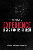 Experience Jesus and His Church