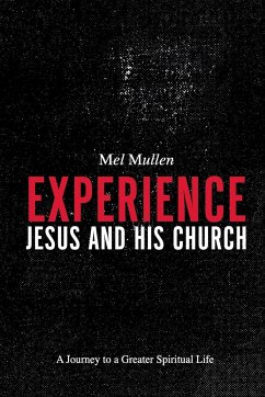 Experience Jesus and His Church - Mullen, Mel