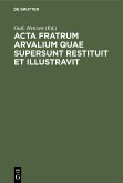 Acta fratrum Arvalium quae supersunt restituit et illustravit (eBook, PDF)