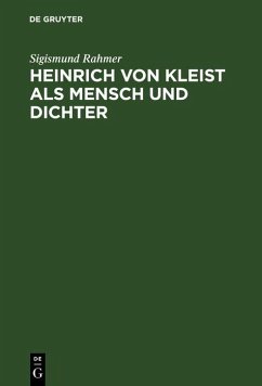 Heinrich von Kleist als Mensch und Dichter (eBook, PDF) - Rahmer, Sigismund