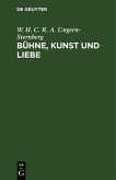 Bühne, Kunst und Liebe (eBook, PDF) Bühne, Kunst und Liebe (eBook, PDF)