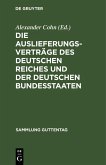 Die Auslieferungsverträge des Deutschen Reiches und der deutschen Bundesstaaten (eBook, PDF)
