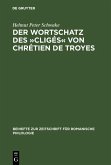 Der Wortschatz des »Cligés« von Chrétien de Troyes (eBook, PDF)