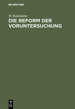 Die Reform der Voruntersuchung (eBook, PDF) - Kulemann, W.