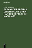 Alexander Brauns' Leben nach seinem handschriftlichen Nachlaß (eBook, PDF)