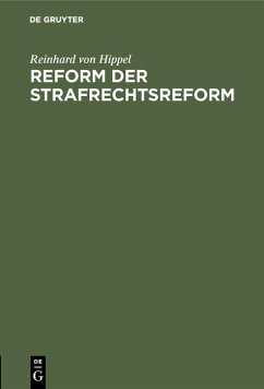 Reform der Strafrechtsreform (eBook, PDF) - Hippel, Reinhard von