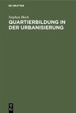 Quartierbildung in der Urbanisierung (eBook, PDF)