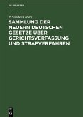 Sammlung der neuern deutschen Gesetze über Gerichtsverfassung und Strafverfahren (eBook, PDF) Sammlung der neuern deutschen Gesetze über Gerichtsverfassung und Strafverfahren (eBook, PDF)