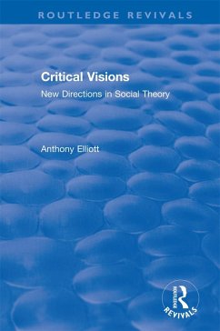 Critical Visions (eBook, PDF) - Elliott, Anthony