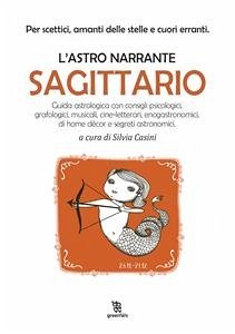 L'astro narrante – Sagittario (eBook, ePUB) - Casini, Silvia