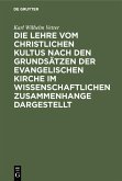 Die Lehre vom christlichen Kultus nach den Grundsätzen der evangelischen Kirche im wissenschaftlichen Zusammenhange dargestellt (eBook, PDF)