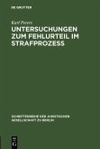 Untersuchungen zum Fehlurteil im Strafprozeß (eBook, PDF)