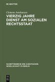 Vierzig Jahre Dienst am sozialen Rechtsstaat (eBook, PDF)