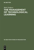The Management of Technological Learning (eBook, PDF) The Management of Technological Learning (eBook, PDF)