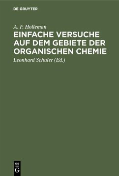 Einfache Versuche auf dem Gebiete der organischen Chemie (eBook, PDF) - Holleman, A. F.