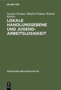Lokale Handlungsebene und Jugendarbeitslosigkeit (eBook, PDF) - Krueger, Juergen; Pojana, Manfred; Richter, Roland