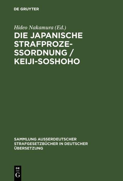 Die japanische Strafprozeßordnung / Keiji-Soshoho (eBook, PDF) Die japanische Strafprozeßordnung / Keiji-Soshoho (eBook, PDF)