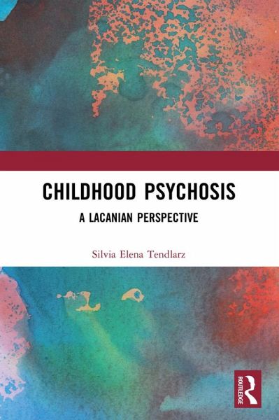 Childhood Psychosis (eBook, PDF)