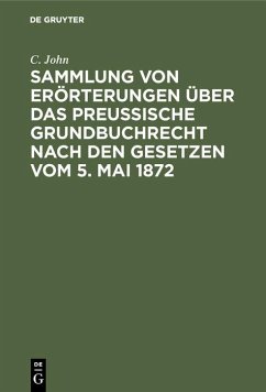 Cover Sammlung von Erörterungen über das Preußische Grundbuchrecht nach den Gesetzen vom 5. Mai 1872 (eBook, PDF)