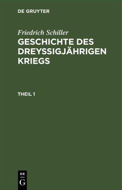Cover Friedrich Schiller: Geschichte des dreyßigjährigen Kriegs. Theil 1 (eBook, PDF)