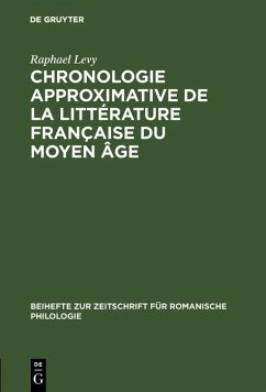 Chronologie approximative de la littérature française du moyen âge (eBook, PDF) - Levy, Raphael