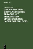 Grammatik der grönländischen Sprache mit theilweisem Einschluss des Labradordialects (eBook, PDF)