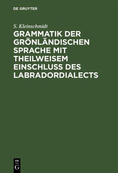 Grammatik der grönländischen Sprache mit theilweisem Einschluss des Labradordialects (eBook, PDF) - Kleinschmidt, S.