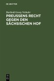 Preußens Recht gegen den sächsischen Hof (eBook, PDF)