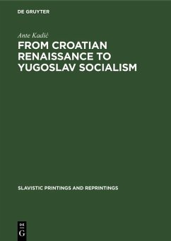 From Croatian renaissance to Yugoslav socialism (eBook, PDF) - Kadic, Ante