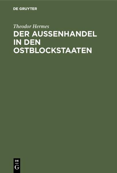 Der Aussenhandel in den Ostblockstaaten (eBook, PDF) Der Aussenhandel in den Ostblockstaaten (eBook, PDF)