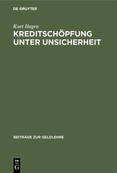 Kreditschöpfung unter Unsicherheit (eBook, PDF) - Hagen, Kurt