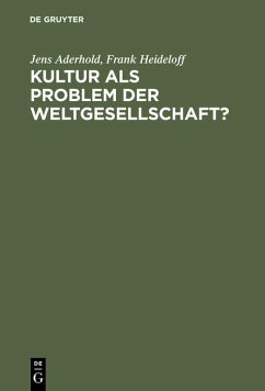 Kultur als Problem der Weltgesellschaft? (eBook, PDF) - Aderhold, Jens; Heideloff, Frank